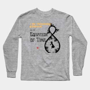 Craig Fay's Sir Cloudsley and the Equation of Time Long Sleeve T-Shirt